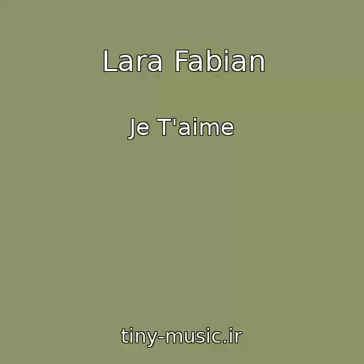 کاور آهنگ Lara Fabian از Je T'aime