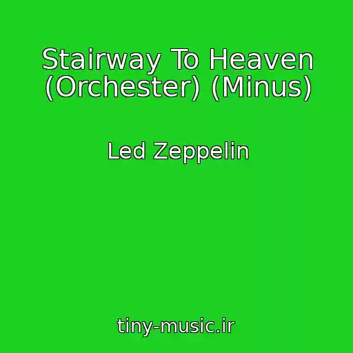 کاور آهنگ Stairway To Heaven (Orchester) (Minus) از Led Zeppelin