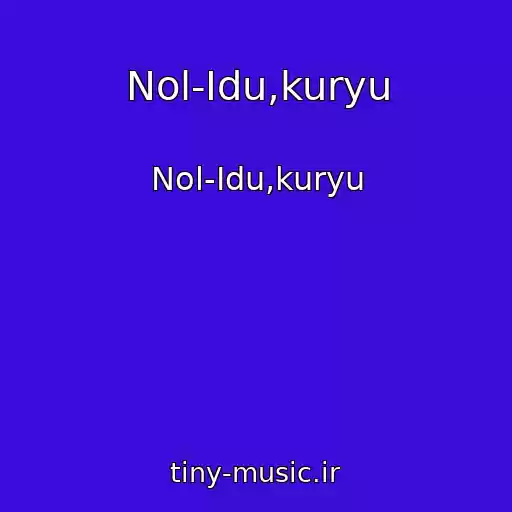 کاور آهنگ Nol-Idu,kuryu از Nol-Idu,kuryu