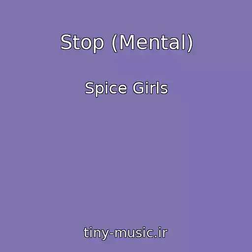 کاور آهنگ Stop (Mental) از Spice Girls