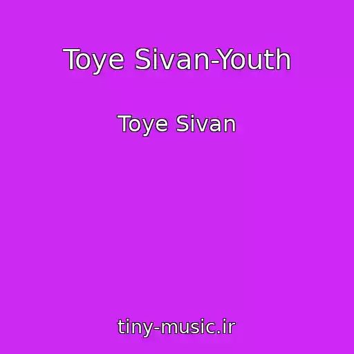 کاور آهنگ Toye Sivan-Youth از Toye Sivan