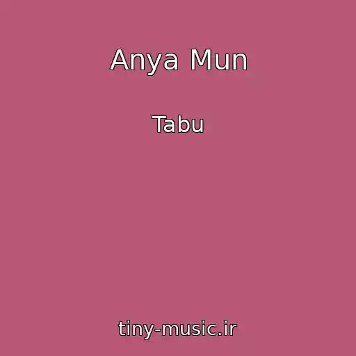 کاور آهنگ Anya Mun از Tabu