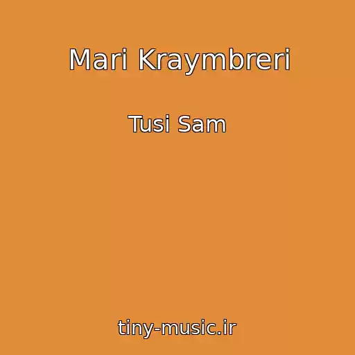 کاور آهنگ Mari Kraymbreri از Tusi Sam