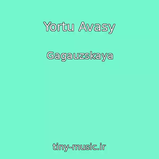 کاور آهنگ Yortu Avasy از Gagauzskaya