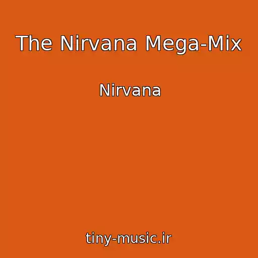 کاور آهنگ The Nirvana Mega-Mix از Nirvana