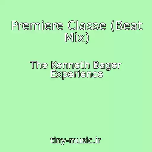 کاور آهنگ Premiere Classe (Beat Mix) از The Kenneth Bager Experience