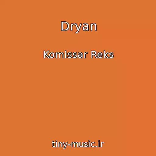 کاور آهنگ Dryan از Komissar Reks