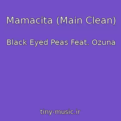 کاور آهنگ Mamacita (Main Clean) از Black Eyed Peas Feat. Ozuna