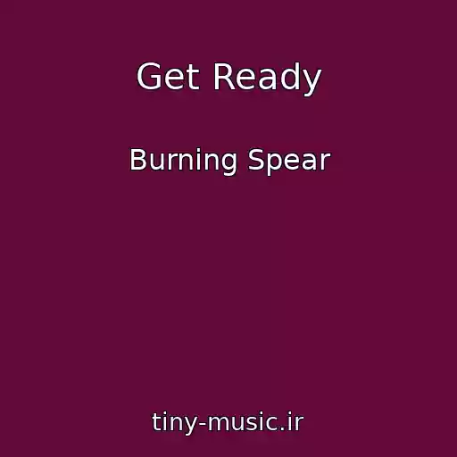 کاور آهنگ Get Ready از Burning Spear