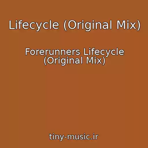 کاور آهنگ Lifecycle (Original Mix) از Forerunners Lifecycle (Original Mix)