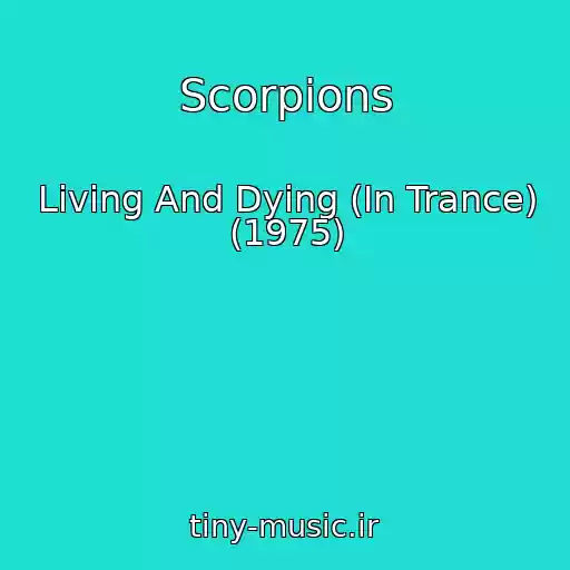 کاور آهنگ Scorpions از Living And Dying (In Trance) (1975)