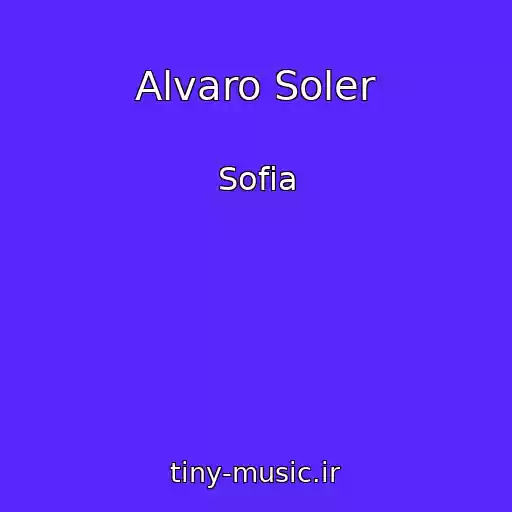 کاور آهنگ Alvaro Soler از Sofia