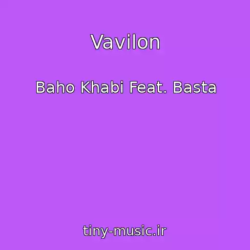 کاور آهنگ Vavilon از Baho Khabi Feat. Basta