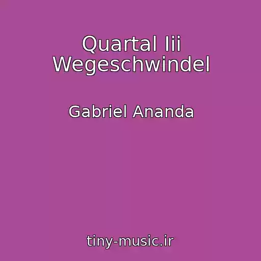 کاور آهنگ Quartal Iii Wegeschwindel از Gabriel Ananda