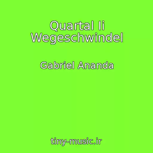 کاور آهنگ Quartal Ii Wegeschwindel از Gabriel Ananda
