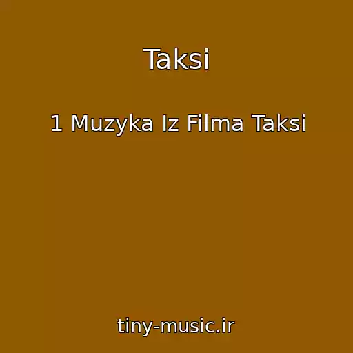 کاور آهنگ Taksi از 1 Muzyka Iz Filma Taksi