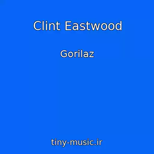 کاور آهنگ Clint Eastwood از Gorilaz