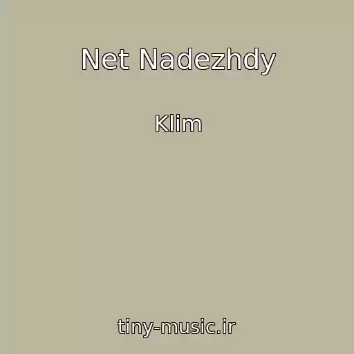 کاور آهنگ Net Nadezhdy از Klim