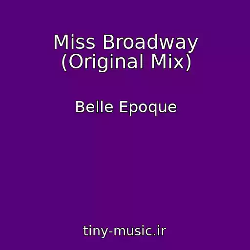 کاور آهنگ Miss Broadway (Original Mix) از Belle Epoque