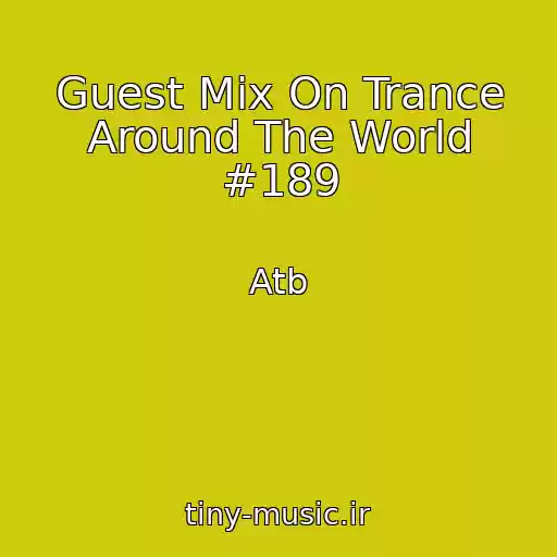 کاور آهنگ Guest Mix On Trance Around The World #189 از Atb