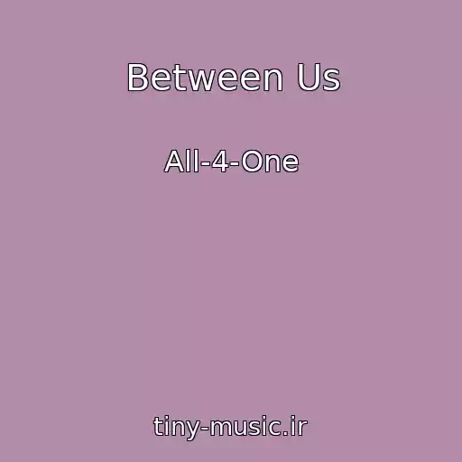 کاور آهنگ Between Us از All-4-One