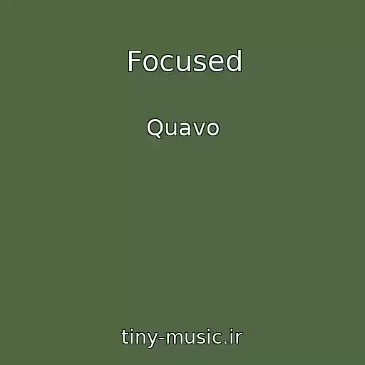 کاور آهنگ Focused از Quavo