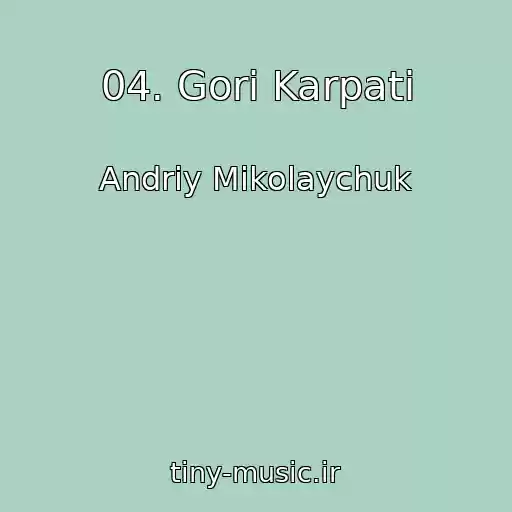 کاور آهنگ 04. Gori Karpati از Andrіy Mikolaychuk