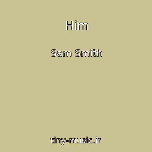 کاور آهنگ Him از Sam Smith