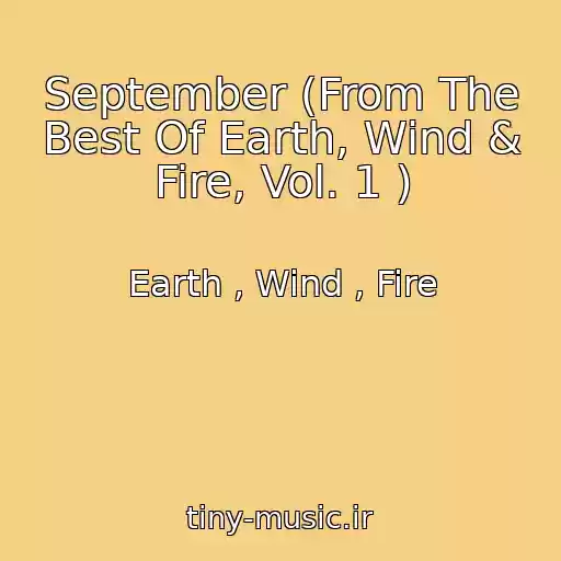 کاور آهنگ September (From The Best Of Earth, Wind & Fire, Vol. 1 ) از Earth , Wind , Fire