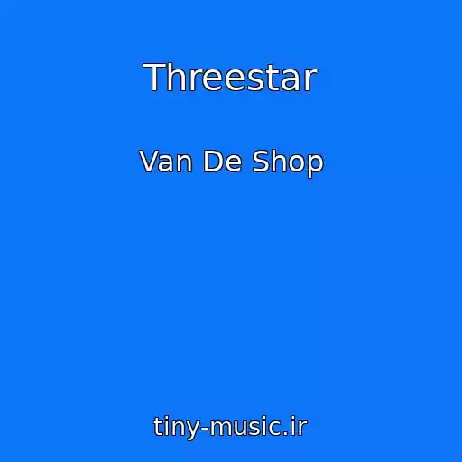کاور آهنگ Threestar از Van De Shop