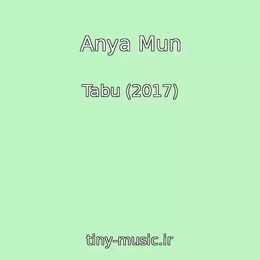 کاور آهنگ Anya Mun از Tabu (2017)