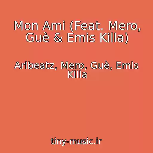 کاور آهنگ Mon Ami (Feat. Mero, Guè & Emis Killa) از Aribeatz, Mero, Guè, Emis Killa