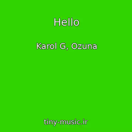 کاور آهنگ Hello از Karol G, Ozuna
