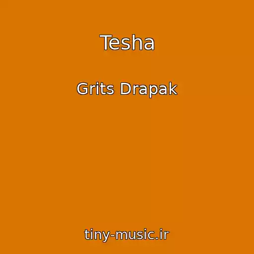 کاور آهنگ Tesha از Grits Drapak