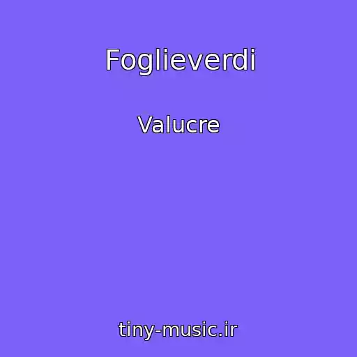 کاور آهنگ Foglieverdi از Valucre