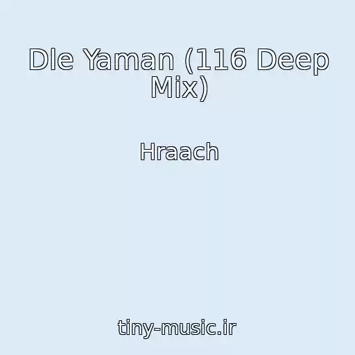 کاور آهنگ Dle Yaman (116 Deep Mix) از Hraach