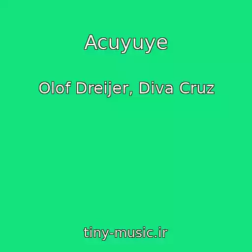 کاور آهنگ Acuyuye از Olof Dreijer, Diva Cruz