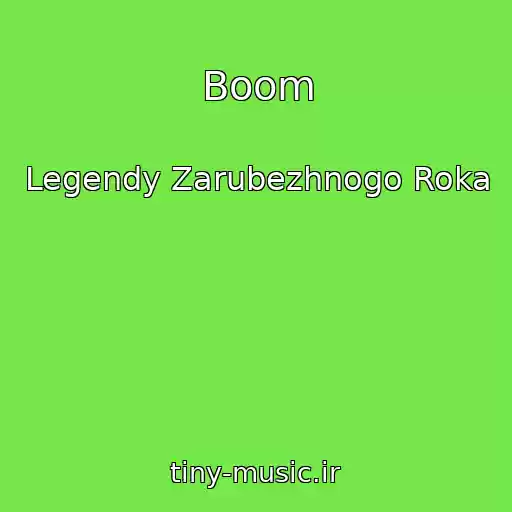 کاور آهنگ Boom از Legendy Zarubezhnogo Roka