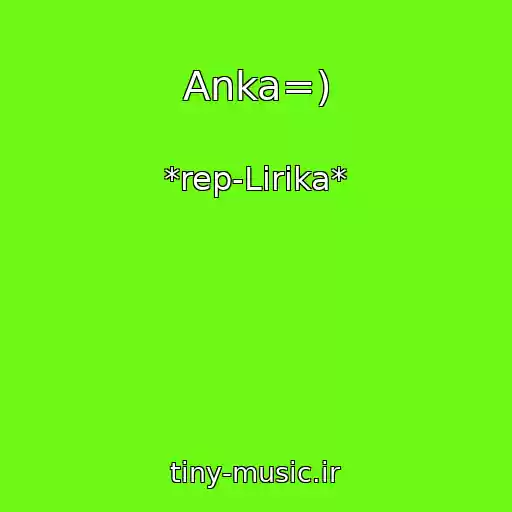 کاور آهنگ Anka=) از *rep-Lirika*