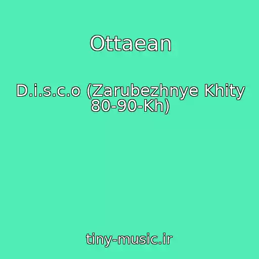 کاور آهنگ Ottaean از D.i.s.c.o (Zarubezhnye Khity 80-90-Kh)