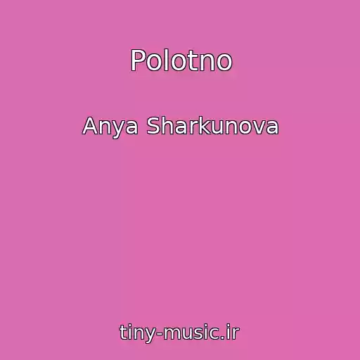 کاور آهنگ Polotno از Anya Sharkunova