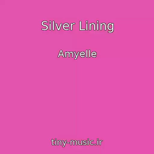 کاور آهنگ Silver Lining از Amyelle