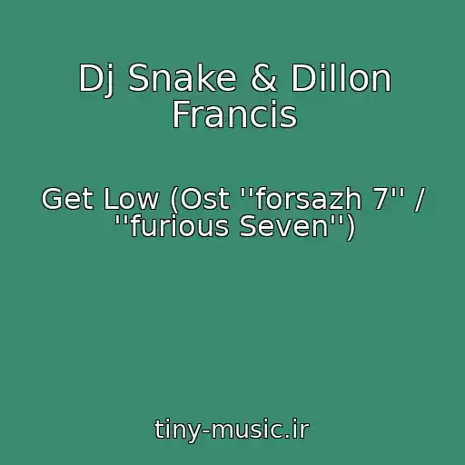کاور آهنگ Dj Snake & Dillon Francis از Get Low (Ost ''forsazh 7'' / ''furious Seven'')