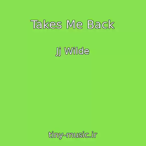 کاور آهنگ Takes Me Back از Jj Wilde