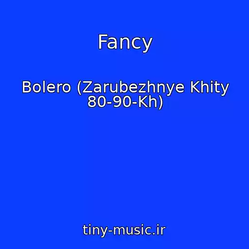 کاور آهنگ Fancy از Bolero (Zarubezhnye Khity 80-90-Kh)