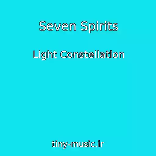 کاور آهنگ Seven Spirits از Light Constellation