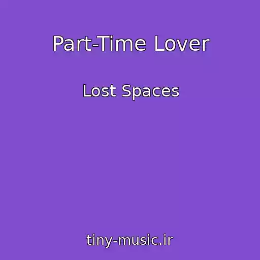 کاور آهنگ Part-Time Lover از Lost Spaces