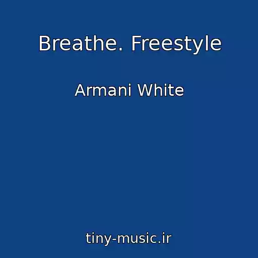 کاور آهنگ Breathe. Freestyle از Armani White