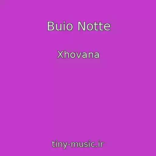 کاور آهنگ Buio Notte از Xhovana