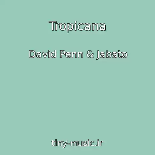 کاور آهنگ Tropicana از David Penn & Jabato